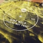 Mind Meld - You're Not Free 7" Flexi